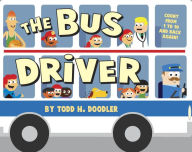 Title: The Bus Driver, Author: Todd H. Doodler