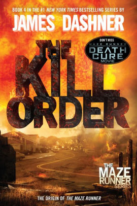 Title: The Kill Order (Maze Runner Prequel) (Maze Runner Series #4), Author: James Dashner