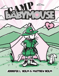 Title: Camp Babymouse (Babymouse Series #6), Author: Jennifer L. Holm