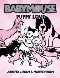 Title: Puppy Love (Babymouse Series #8), Author: Jennifer L. Holm