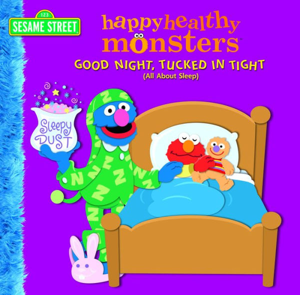 Good Night, Tucked in Tight: All About Sleep (Happy Healthy Monsters Series)