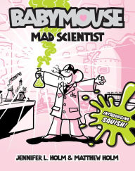 Title: Mad Scientist (Babymouse Series #14), Author: Jennifer L. Holm