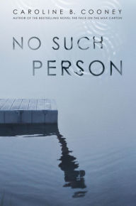 Title: No Such Person, Author: Caroline B. Cooney
