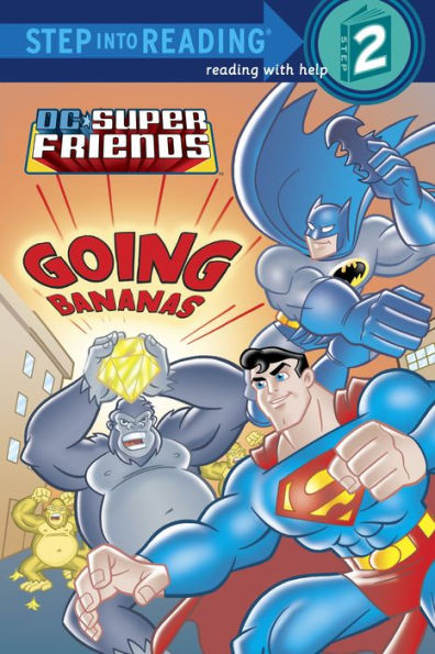 Super Friends: Going Bananas (DC Super Friends Step into Reading Book Series)