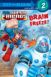 Alternative view 1 of Brain Freeze! (DC Super Friends Step into Reading Book Series)
