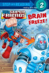 Alternative view 2 of Brain Freeze! (DC Super Friends Step into Reading Book Series)
