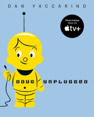 Title: Doug Unplugged, Author: Dan Yaccarino