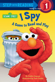 Title: I Spy: A Game to Read and Play (Sesame Street Step into Reading Series), Author: Caitlin Haynes