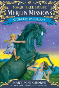 Title: Stallion by Starlight (Magic Tree House Merlin Mission Series #21), Author: Mary Pope Osborne