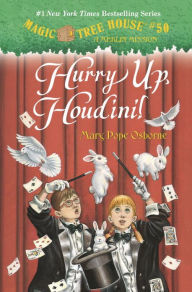 Title: Hurry Up, Houdini! (Magic Tree House Merlin Mission Series #22), Author: Mary Pope Osborne