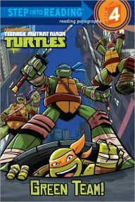 Title: Green Team! (Teenage Mutant Ninja Turtles), Author: Christy Webster