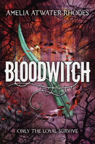 Title: Bloodwitch (Maeve'ra Series #1), Author: Amelia Atwater-Rhodes