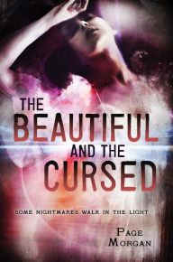 Title: The Beautiful and the Cursed (Dispossessed Series #1), Author: Page Morgan