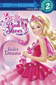 Title: Ballet Dreams (Barbie Step into Reading Series), Author: Random House