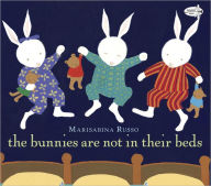 Title: The Bunnies Are Not in Their Beds, Author: Marisabina Russo
