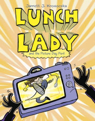Title: Lunch Lady and the Picture Day Peril: Lunch Lady #8, Author: Jarrett J. Krosoczka
