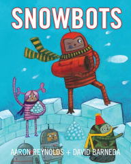 Title: Snowbots, Author: Aaron Reynolds