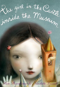 Title: The Girl in the Castle Inside the Museum, Author: Kate Bernheimer