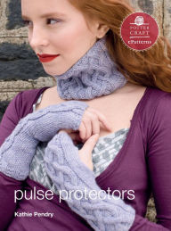 Title: Pulse Protectors: E-Pattern from Vampire Knits, Author: Kathy Pendry