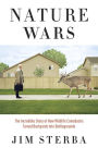 Alternative view 2 of Nature Wars: The Incredible Story of How Wildlife Comebacks Turned Backyards into Battlegrounds