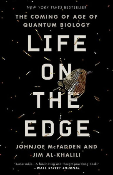 Life on the Edge: The Coming of Age of Quantum Biology