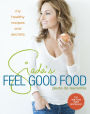 Giada's Feel Good Food: My Healthy Recipes and Secrets: A Cookbook