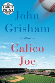 Title: Calico Joe, Author: John Grisham