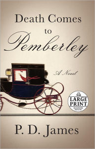 Title: Death Comes to Pemberley, Author: P. D. James