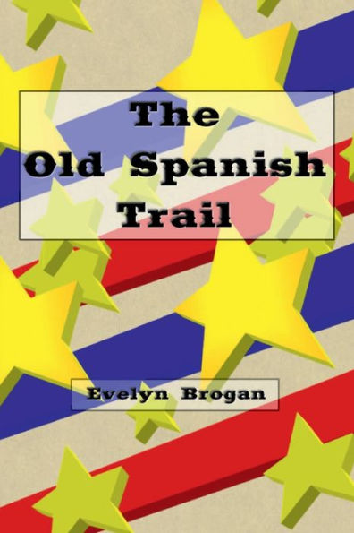 The Old Spanish Trail