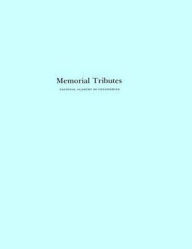 Title: Memorial Tributes: Volume 1, Author: National Academy of Engineering