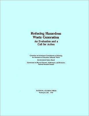 Reducing Hazardous Waste Generation: An Evaluation and a Call for Action