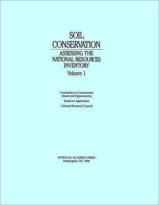 Soil Conservation: Assessing the National Resources Inventory, Volume 1