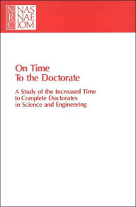 Title: On Time to the Doctorate: A Study of the Lengthening Time to Completion for Doctorates in Science and Engineering, Author: National Research Council