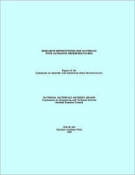 Title: Research Opportunities for Materials with Ultrafine Microstructures, Author: National Research Council