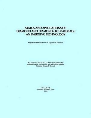 Status and Applications of Diamond and Diamond-Like Materials: An Emerging Technology