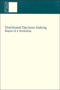 Title: Distributed Decision Making: Report of a Workshop, Author: National Research Council
