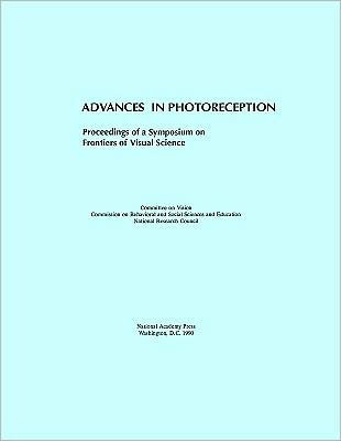 Advances in Photoreception: Proceedings of a Symposium on Frontiers of Visual Science