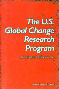 Title: The U.S. Global Change Research Program: An Assessment of the FY 1991 Plans, Author: National Research Council