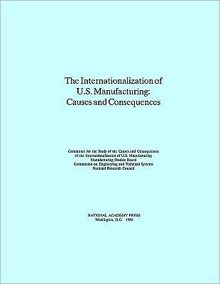 The Internationalization of U.S. Manufacturing: Causes and Consequences