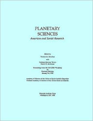 Title: Planetary Sciences: American and Soviet Research/Proceedings from the U.S.-U.S.S.R. Workshop on Planetary Sciences, Author: National Academy of Sciences