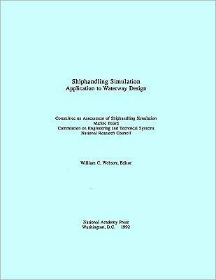 Shiphandling Simulation: Application to Waterway Design