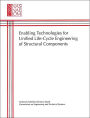 Enabling Technologies for Unified Life-Cycle Engineering of Structural Components