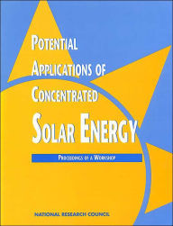 Title: Potential Applications of Concentrated Solar Energy: Proceedings of a Workshop, Author: National Research Council