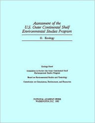 Title: Assessment of the U.S. Outer Continental Shelf Environmental Studies Program: II. Ecology, Author: National Research Council