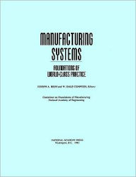 Title: Manufacturing Systems: Foundations of World-Class Practice, Author: National Academy of Engineering