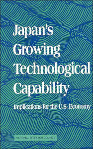 Title: Japan's Growing Technological Capability: Implications for the U.S. Economy, Author: National Research Council