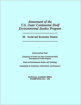Assessment of the U.S. Outer Continental Shelf Environmental Studies Program: III. Social and Economic Studies