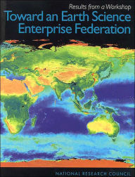 Title: Toward an Earth Science Enterprise Federation: Results from a Workshop, Author: National Research Council