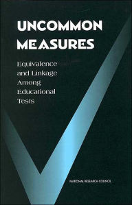 Title: Uncommon Measures: Equivalence and Linkage Among Educational Tests, Author: National Research Council