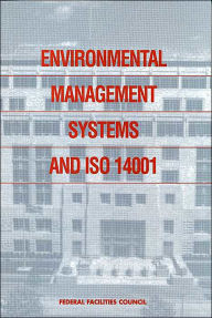 Title: Environmental Management Systems and ISO 14001: Federal Facilities Council Report No. 138, Author: National Research Council
